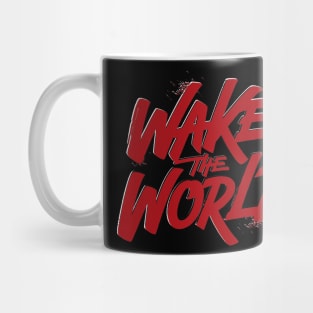 Wake the world Mug